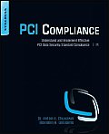 PCI Compliance 2nd Edition Understand & Implement Effective PCI Data Security Standard Compliance