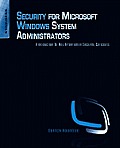 Security for Microsoft Windows System Administrators: Introduction to Key Information Security Concepts