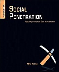 Social Penetration Attacking the Human Side of the Internet