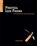 Practical Lock Picking A Physical Penetration Testers Training Guide 1st Edition