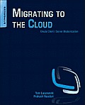 Migrating to the Cloud: Oracle Client/Server Modernization
