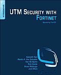 Utm Security with Fortinet: Mastering Fortios