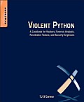 Violent Python A Cookbook for Hackers Forensic Analysts Penetration Testers & Security Engineers