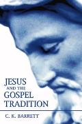 Jesus and the Gospel Tradition