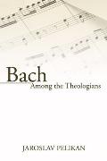 Bach Among the Theologians