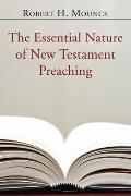 The Essential Nature of New Testament Preaching