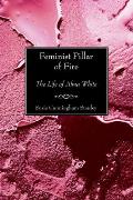Feminist Pillar of Fire: The Life of Alma White