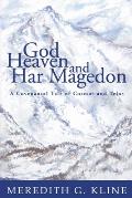 God, Heaven, and Har Magedon