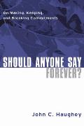Should Anyone Say Forever?