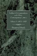 Luther's Correspondence and Other Contemporary Letters, Volume One: Volume 1: 1507-1521