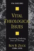 Vital Theological Issues