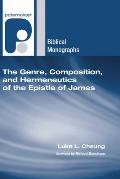 The Genre, Composition, and Hermeneutics of the Epistle of James