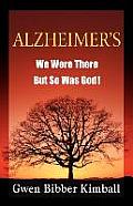 Alzheimer's: We Were There -- But So Was God!