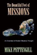The Beautiful Feet of Missions: An Overview of Modern Missions Thought