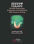 Feesst: Flexible Endoscopic Evaluation of Swallowing with Sensory Testing