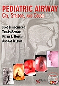 Pediatric Airway: Cry, Stridor and Cough [With CDROM]