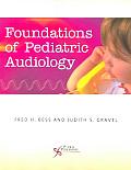 Foundations of Pediatric Audiology