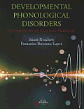 Developmental Phonological Disorders: Foundations Fo Clinical Practice