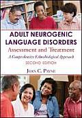 Adult Neurogenic Language Disorders: Assessment and Treatment: A Comprehensive Ethnobiological Approach
