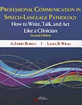 Professional Communication in Speech-Language Pathology: How to Write, Talk, and ACT Like a Clinician