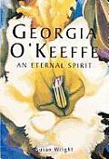 Georgia Okeeffe An Eternal Spirit