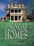 American Colonial Homes A Pictorial Hi