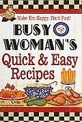 Busy Woman Quick & Easy Recipes