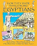 How They Made Things Work Egyptians