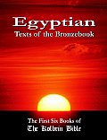 Egyptian Texts of the Bronzebook The First Six Books of the Kolbrin Bible