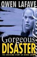 Gorgeous Disaster The Tragic Story of Debra Lafave