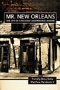 Mr New Orleans The Life of a Big Easy Underworld Legend