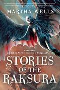 Stories of the Raksura Volume 1 The Falling World & The Tale of Indigo & Cloud
