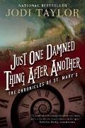 Just One Damned Thing After Another The Chronicles of St Marys Book One