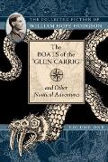 Boats of the Glen Carrig & Other Nautical Adventures The Collected Fiction of William Hope Hodgson Volume 1