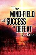The Mind-Field of Success or Defeat