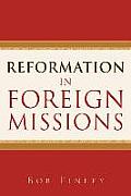 Reformation in Foreign Missions