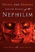 Devils & Demons & the Return of the Nephilim