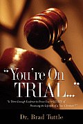 You're On Trial.