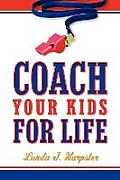 Coach Your Kids For Life