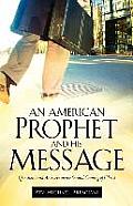 An American Prophet and His Message
