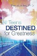All Teens Destined for Greatness
