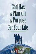 God Has A Plan And A Purpose For Your Life