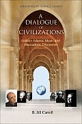 Dialogue of Civilizations Gulens Islamic Ideals & Humanistic Discourse
