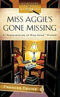 Miss Aggie's Gone Missing (Heartsong Presents Mysteries)
