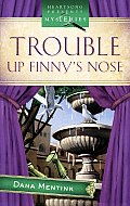 Trouble Up Finnys Nose A Finnys Nose Mystery