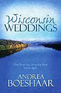 Wisconsin Weddings Three Brides Can Never Say Never to Love Again