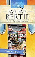 Bye Bye Bertie (Heartsong Presents Mysteries)