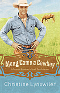 Along Came a Cowboy A Romantic Showdown in Small Town Arkansas