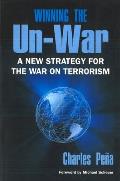 Winning the Un-War: A New Strategy for the War on Terrorism