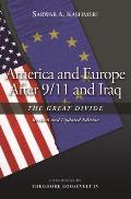 America and Europe After 9/11 and Iraq: The Great Divide, Revised and Updated Edition